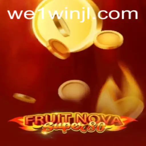 FruitNovaSuper80: The Fresh Gaming Sensation with we1win Strategy